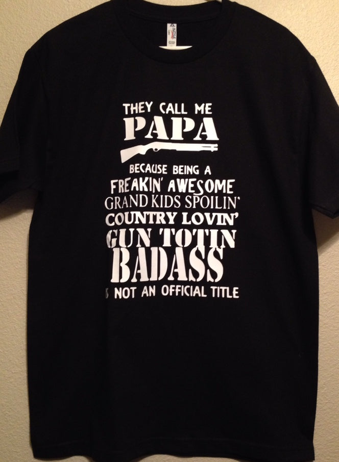 they call me papa shirt
