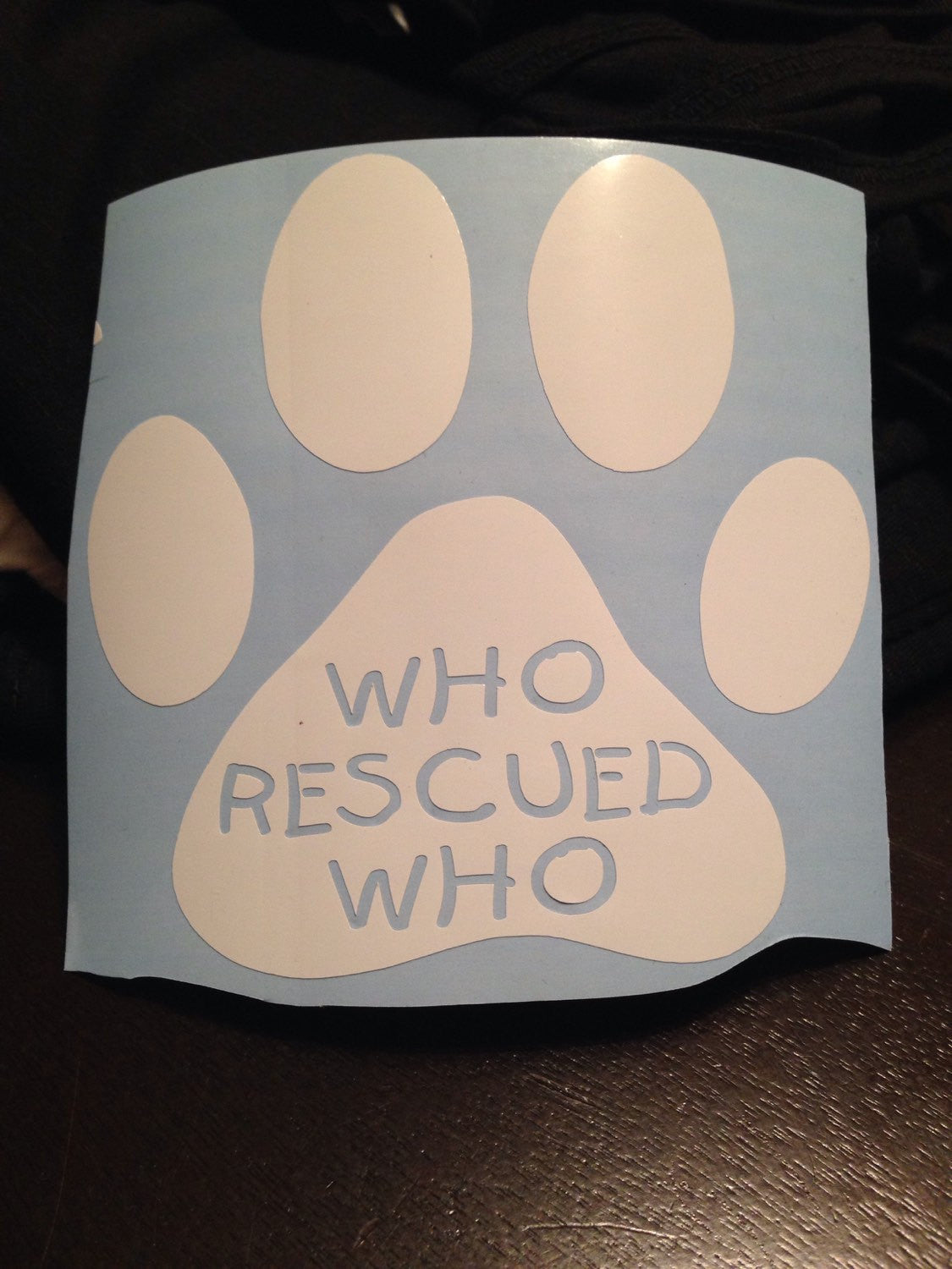 Who RESCUED Who Sticker Decal, Car Vinyl Sticker Decal, Shelter Dogs Animals, Adopt Dont Shop, Dog Decal, Paw Sticker Decal