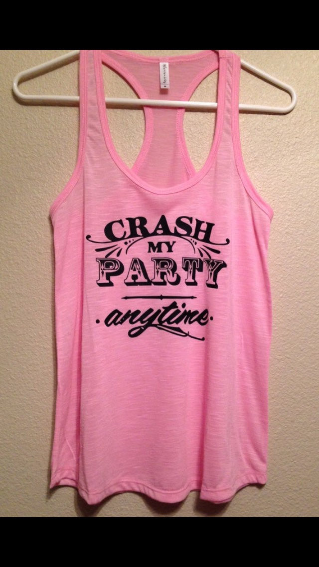 Crash My Party Anytime Women's Tank Top, Country Shirt, Southern
