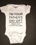 I’m Your Father’s Day Gift, Funny Baby Onesie, New Dad, Baby Shower
