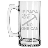 If Papa Can’t Fix It No One Can, Beer Mug, Gift for Him