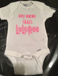 My Mom Sells LuLaRoe, Baby Onesie, Boy or Girl