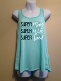 Super Mom Super Wife Super Tired, Women’s Tank Top Shirt