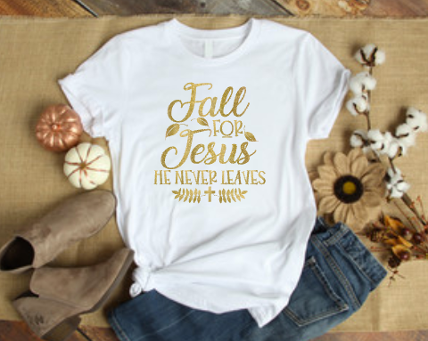 Fall for Jesus He Never Leaves Women’s Shirt