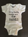 Silly Daddy Boobs are for Babies, Funny Baby Onesie