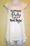 Tattoos Pretty Eyes and Thick Thighs, Women's Shirt, Tatted and Inked