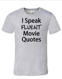 I Speak Fluent Movie Quotes Shirt, Funny Shirt, Men's Shirt, Women's Shirt, Movie Buff