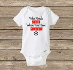 CHRISTMAS Baby Onesie Who Needs SANTA When You Have Grandma, Baby's First Christmas