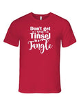 Don't Get Your Tinsel In A Tangle, Women's Funny Christmas Shirt, Merry Christmas