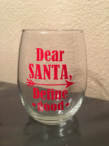 Dear Santa Define Good Wine Glass, Christmas Gift, Naughty or Nice