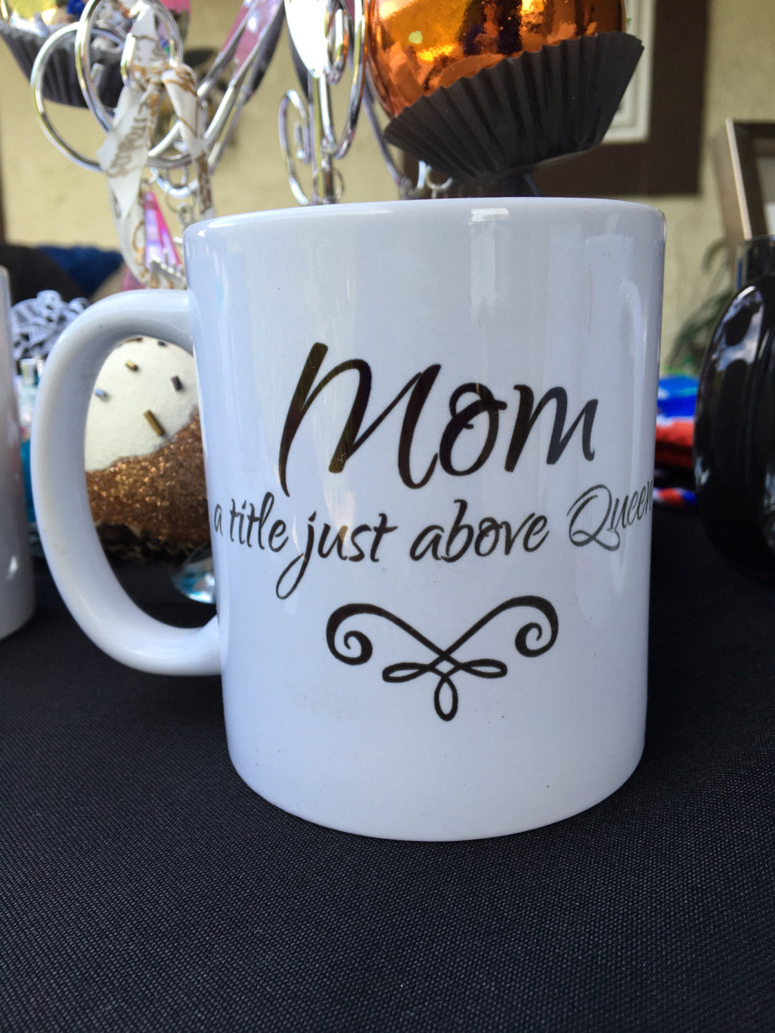 Mom Coffee Mug, Mom A Title Just Above Queen, Mother's Day, Gift for Mom