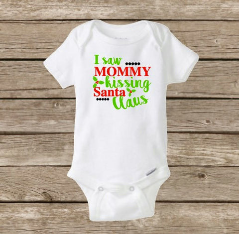 I Saw Mommy Kissing Santa Claus, Baby's First Christmas Onesie