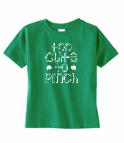 St Patrick's Day Shirt, Too Cute To Pinch, Shamrock Clover, Toddler
