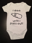 Funny Baby Onesie, i drink until i pass out, Baby Bottle, Baby Shower