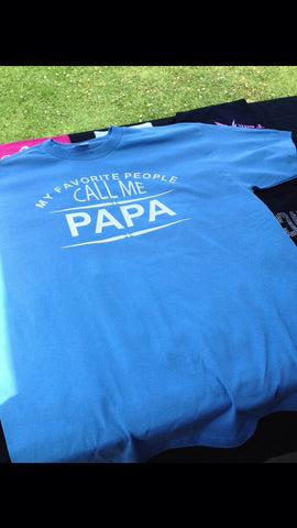My Favorite People Call Me Papa Shirt, New Papa, Daddy, Grandpa, Father's Day