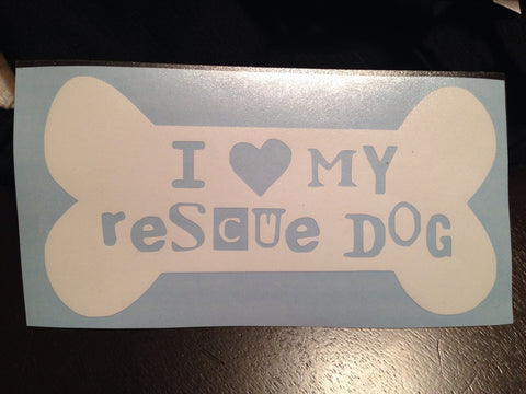 I LOVE My RESCUE Dog Sticker Decal | Dog Lovers | Rescue Dogs | Shelter Dogs | Adopt Dont Shop | Car Vinyl Sticker Decal
