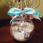 CHRISTMAS Ornament Some People Are Worth Melting For,  Christmas Tree Decor