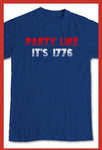 Party Like it's 1776, 4th of July Shirt, Men's Pariotic Shirt, Red White & Blue