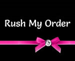 Rush My Order | Rush Order | USPS Priority | Move To The Front Of The Line UPGRADE