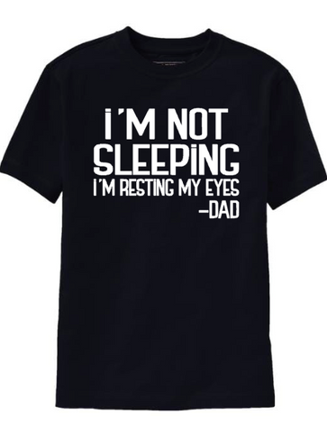 Dad Shirt I’m Not Sleeping I’m Resting My Eyes