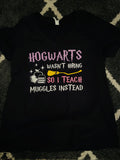 Harry Potter Hogwarts and Muggles Teacher Shirt