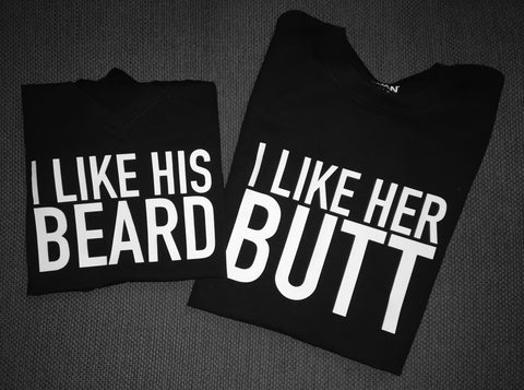 Couples Shirts, I Like His Beard, I Like Her Butt, Men Women, Funny