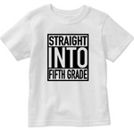 Straight into School Back to School Shirts All Grades