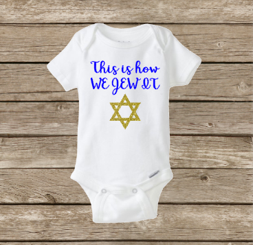 Baby Hanukkah Onesie, This Is How We Jew It