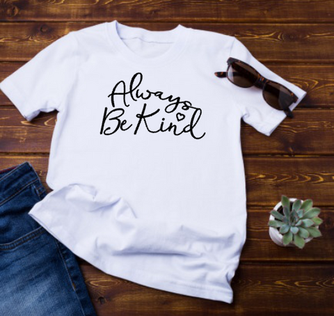 Always be Kind Women’s Unisex T-shirt Positive Life