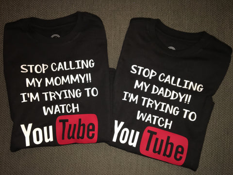 Stop Calling My Mommy Daddy I’m Trying to Watch YouTube Kids Toddler Shirt