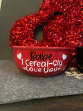 Valentine’s Day I Cereal-Sly Love You Cereal Bowl Gift Set
