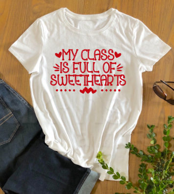 Teacher Shirt My Class is Full of Sweethearts Valentine’s Day