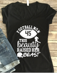 Women’s Football Mom Shirt Personalized Custom, This Beauty Raised Her Beast