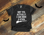 Halloween Funny Witch Shirt Women’s I Can Drive a Stick