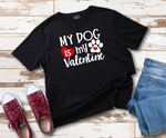 My Dog is My Valentine Shirt Valentine’s Day